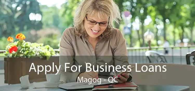 Apply For Business Loans Magog - QC