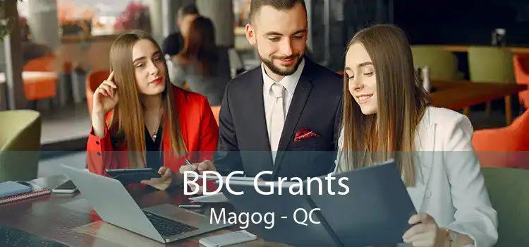 BDC Grants Magog - QC