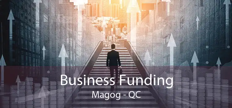 Business Funding Magog - QC