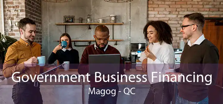 Government Business Financing Magog - QC