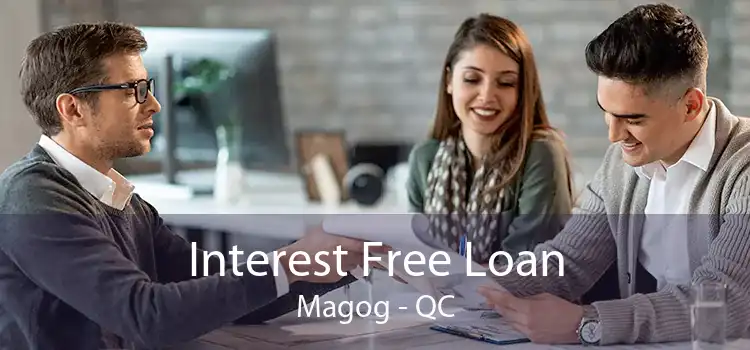 Interest Free Loan Magog - QC